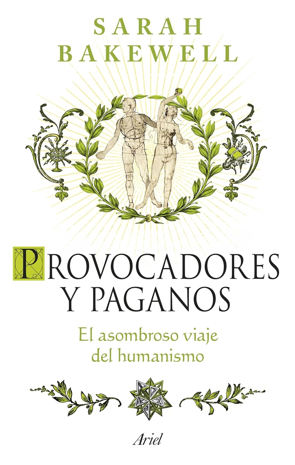 PROVOCADORES Y PAGANOS - Sarah Bakewell