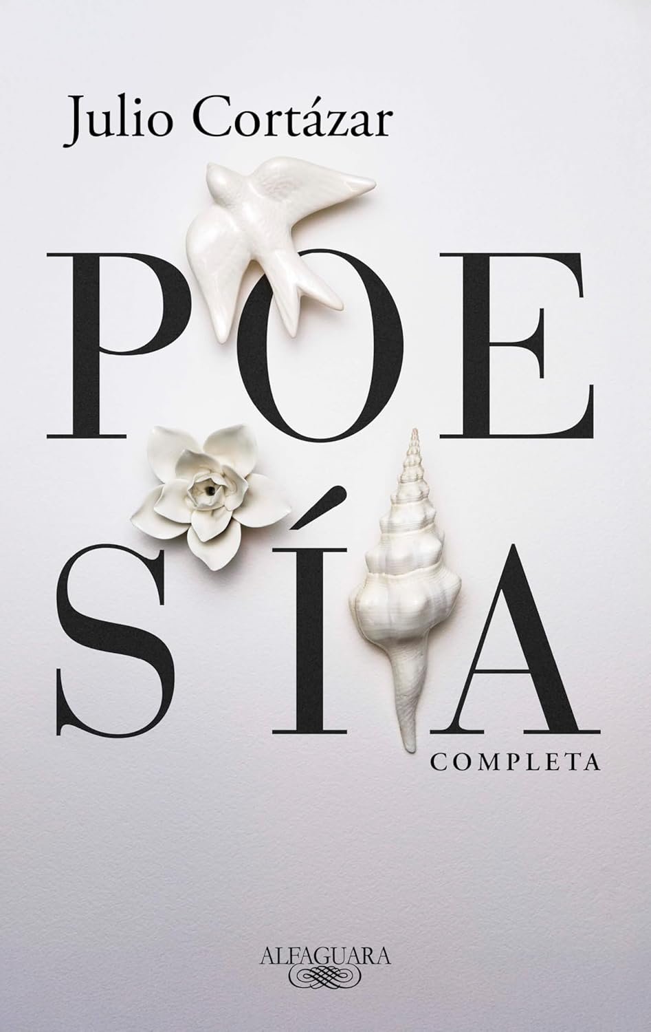 POESÍA COMPLETA - Julio Cortázar