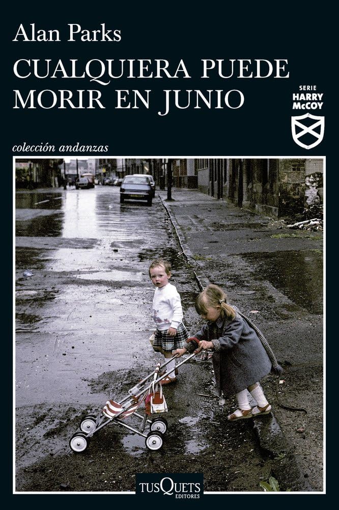 CUALQUIERA PUEDE MORIR EN JUNIO - Alan Parks