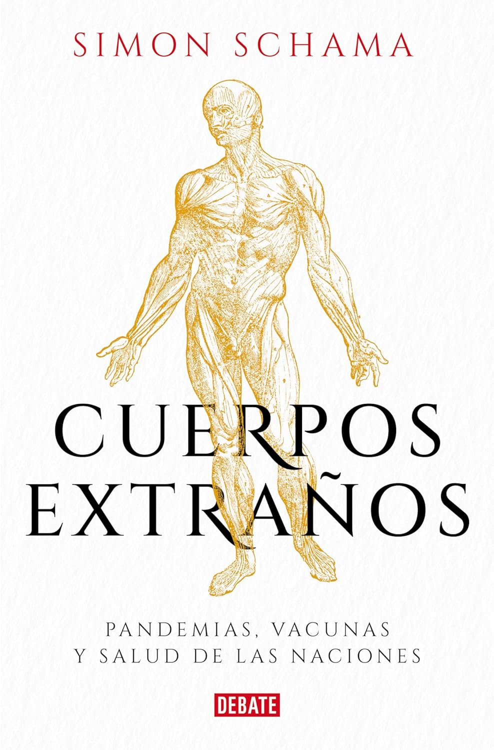 CUERPOS EXTRAÑOS  - Simon Schama