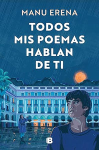 TODOS MIS POEMAS HABLAN DE TI - Manu Erena