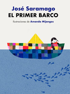 EL PRIMER BARCO - José Saramago