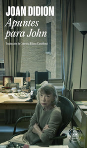 APUNTES PARA JOHN - Joan Didion
