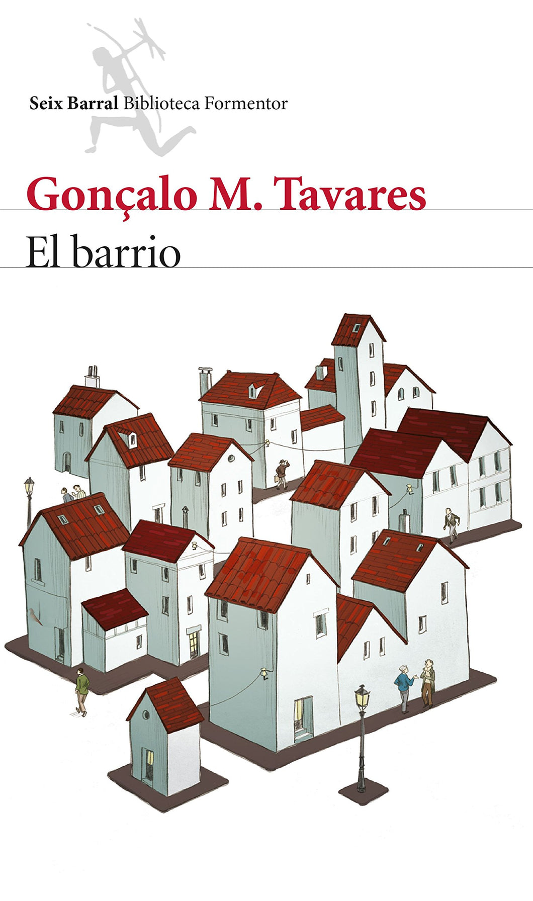EL BARRIO - Gonçalo M. Tavares