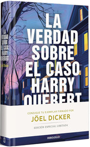 LA VERDAD SOBRE EL CASO HARRY QUEBERT - Joël Dicker