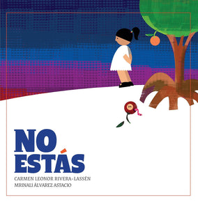 NO ESTÁS - Carmen Leonor Rivera-Lassén
