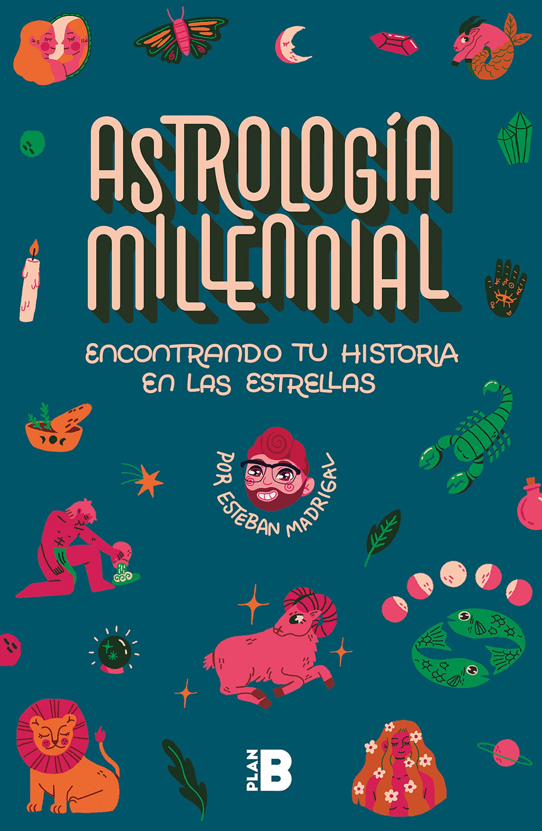 ASTROLOGIA MILLENNIAL - Esteban Madrigal