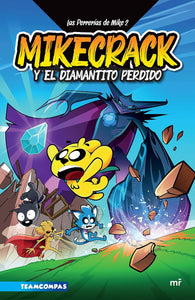 MIKECRACK Y EL DIAMANTITO PERDIDO 2 - Mikecrack, El Trollino, Timba VK