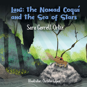 LANI: THE NOMAD COQUÍ AND THE SEA OF STARS