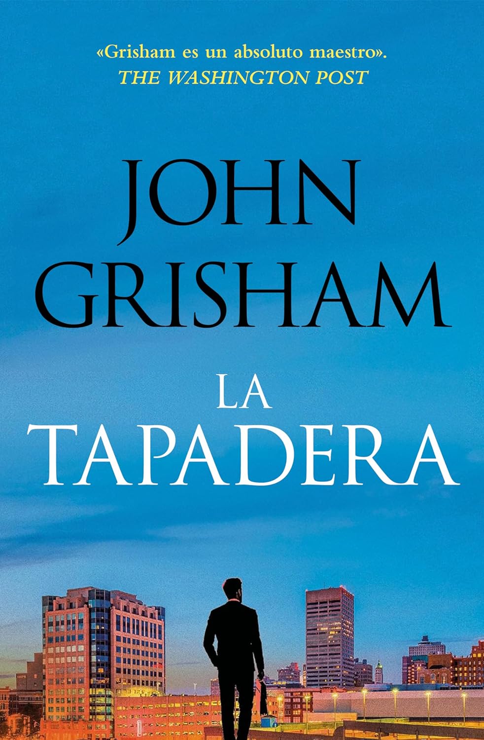 LA TAPADERA - John Grisham