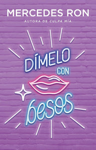 DIMELO CON BESOS - Mercedes Ron