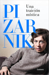 UNA TRAICIÓN MÍSTICA - Alejandra Pizarnik