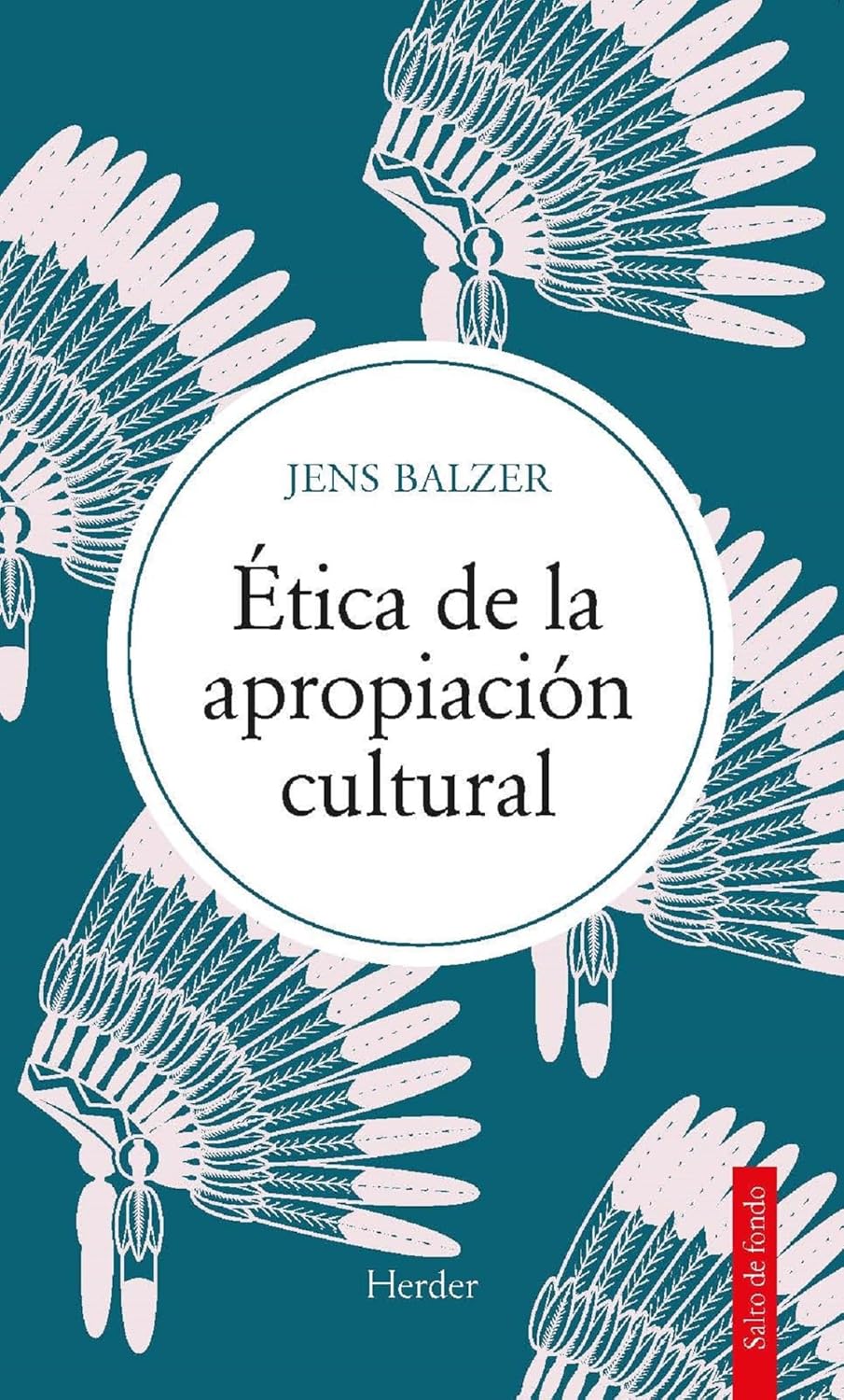 ÉTICA DE LA APROPIACIÓN CULTURAL - Jens Balzer