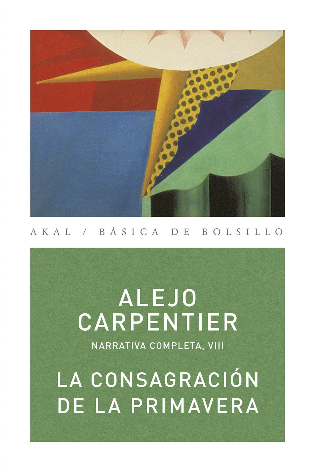 LA CONSAGRACIÓN DE LA PRIMAVERA - Alejo Carpentier