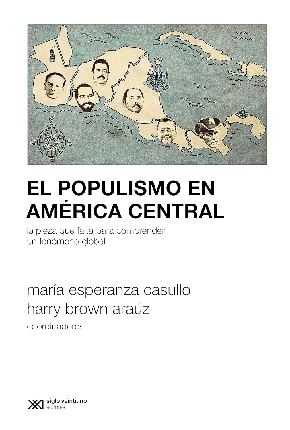 EL POPULISMO EN AMÉRICA CENTRAL - María Esperanza Casullo / Harry Brown Araúz