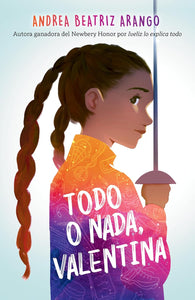TODO O NADA, VALENTINA - Andrea Beatriz Arango