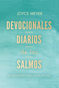 DEVOCIONALES DIARIOS DE LOS SALMOS - Joyce Meyer