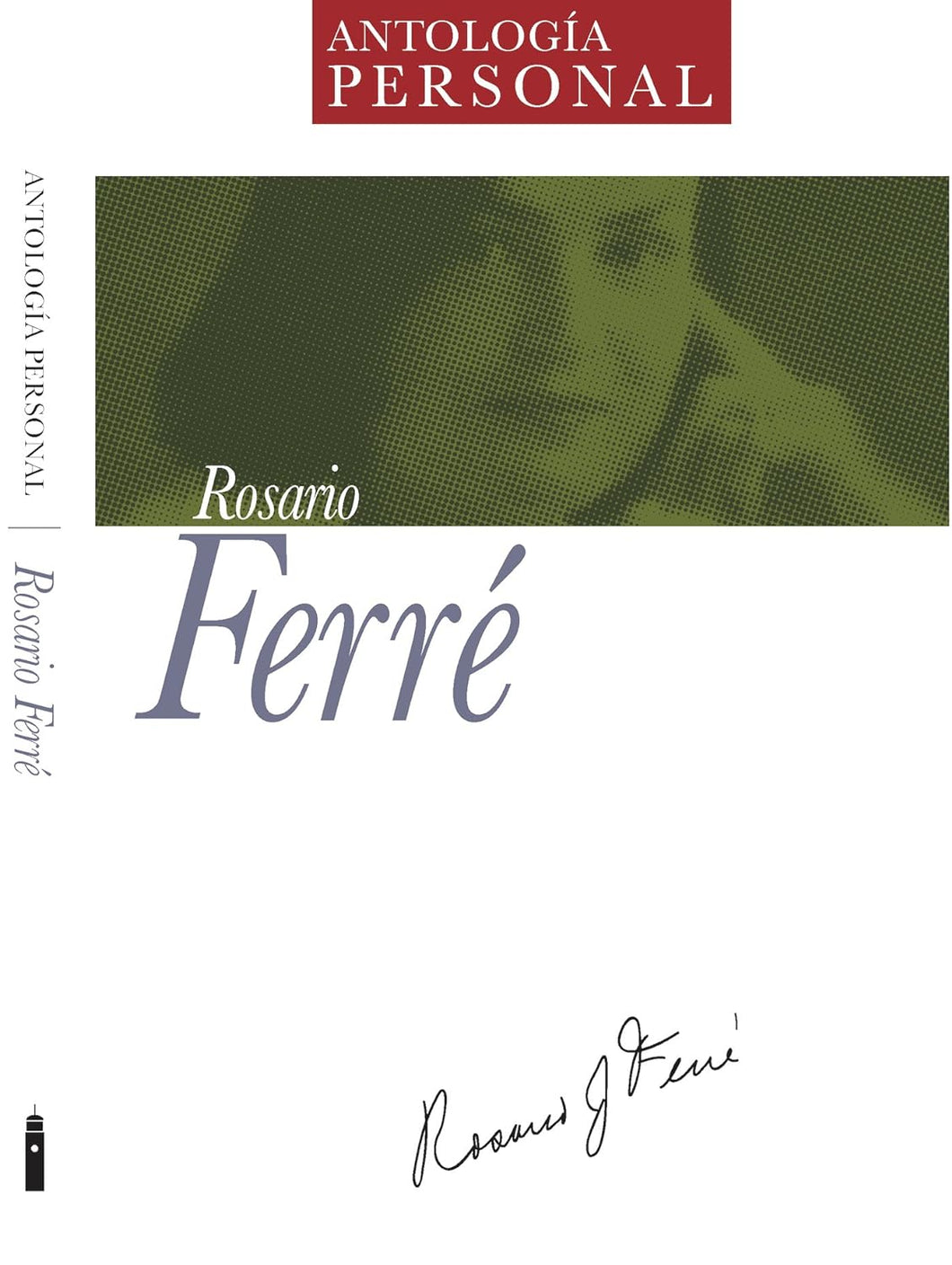 ANTOLOGÍA PERSONAL - Rosario Ferré