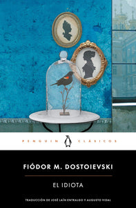 EL IDIOTA - Fiódor M. Dostoievski