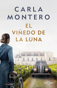 EL VIÑEDO DE LA LUNA - Carla Montero