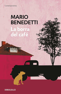 LA BORRA DEL CAFÉ - Mario Benedetti