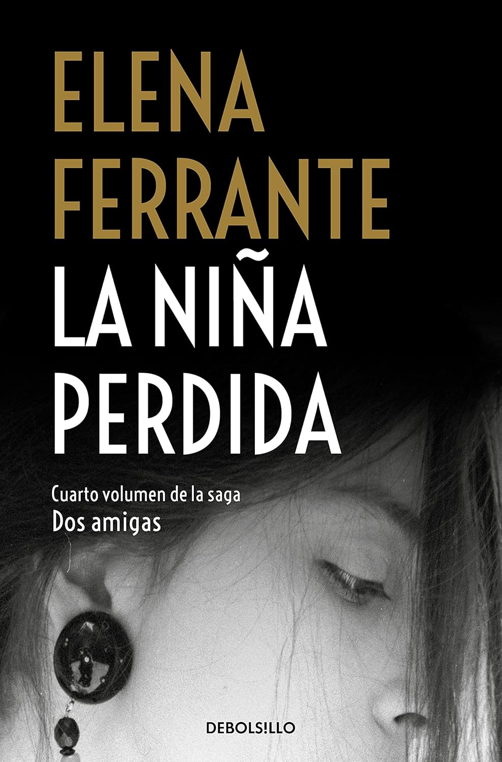 LA NIÑA PERDIDA: DOS AMIGAS 4 - Elena Ferrante