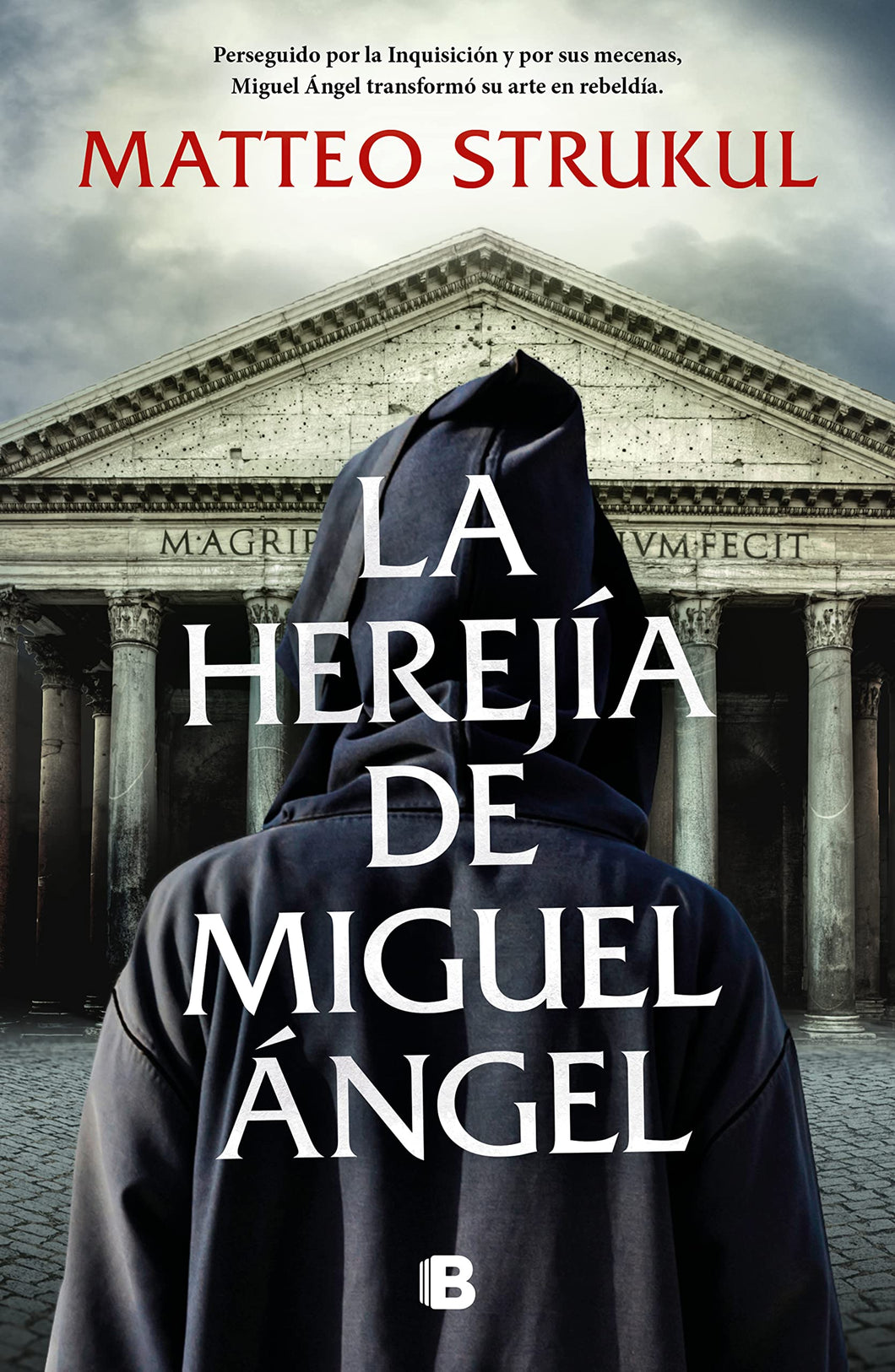 LA HEREJÍA DE MIGUEL ÁNGEL - Matteo Strukul
