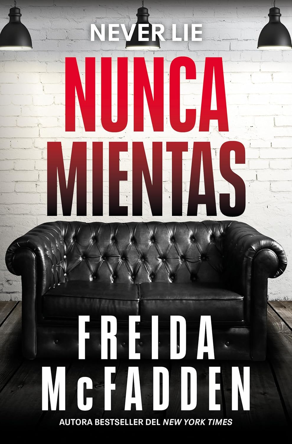 NUNCA MIENTAS - Freida McFadden