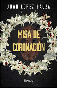 MISA DE CORONACIÓN - Juan López Bauzá