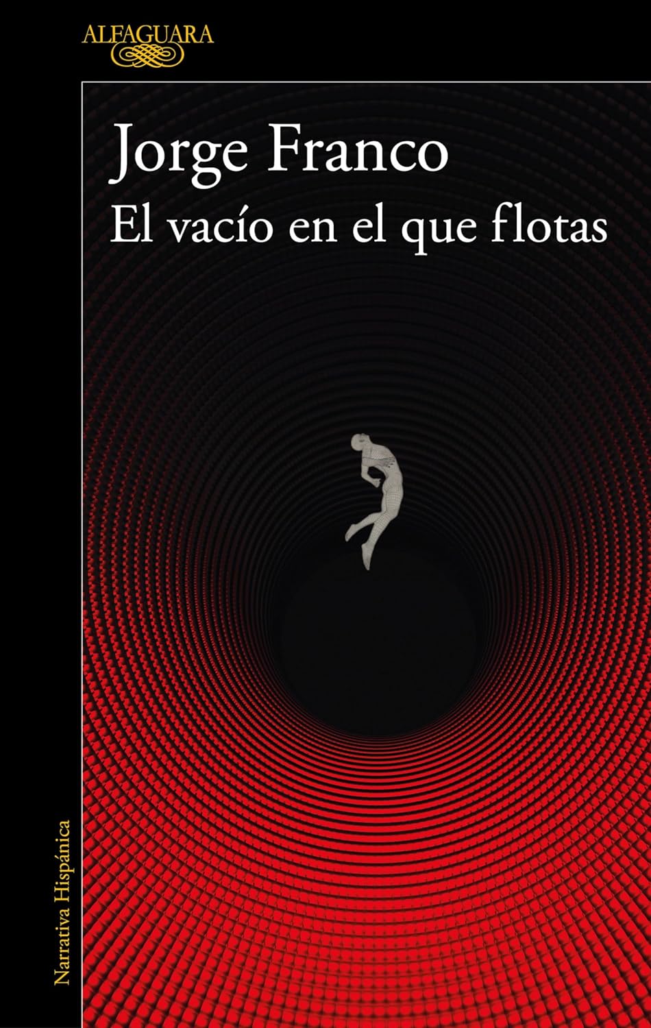 EL VACÍO EN EL QUE FLOTAS - Jorge Franco