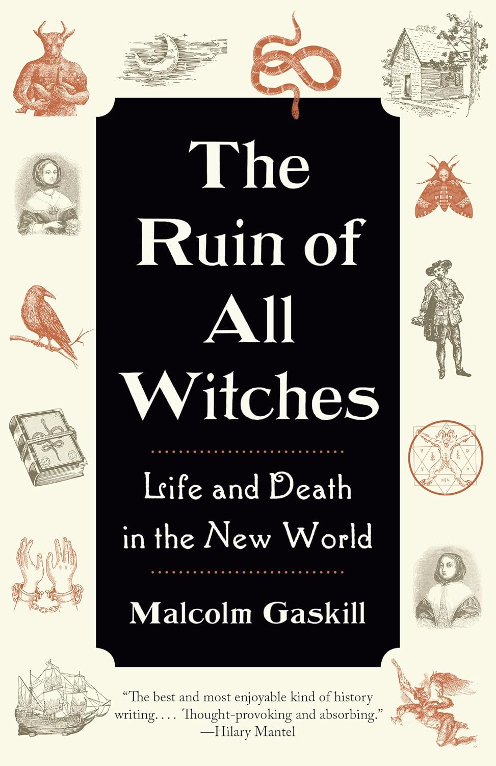 THE RUIN OF ALL WITCHES - Malcolm Gaskill