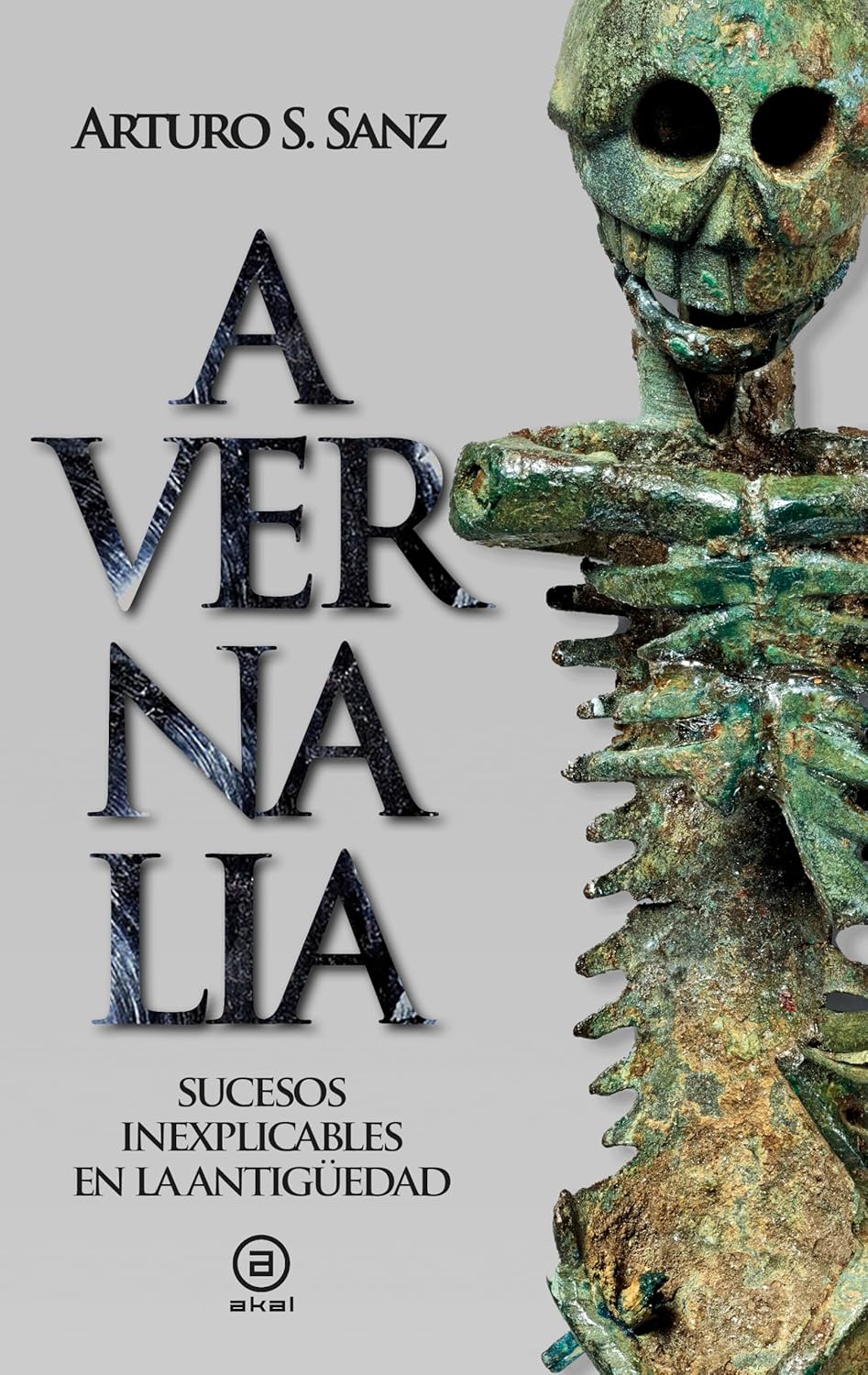 AVERNALIA: SUCESOS INEXPLICABLES EN LA ANTIGÜEDAD - Arturo S. Sanz