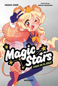 MAGIC STAR: ¡CAOS EN EL COLE! - Iguazel Serón