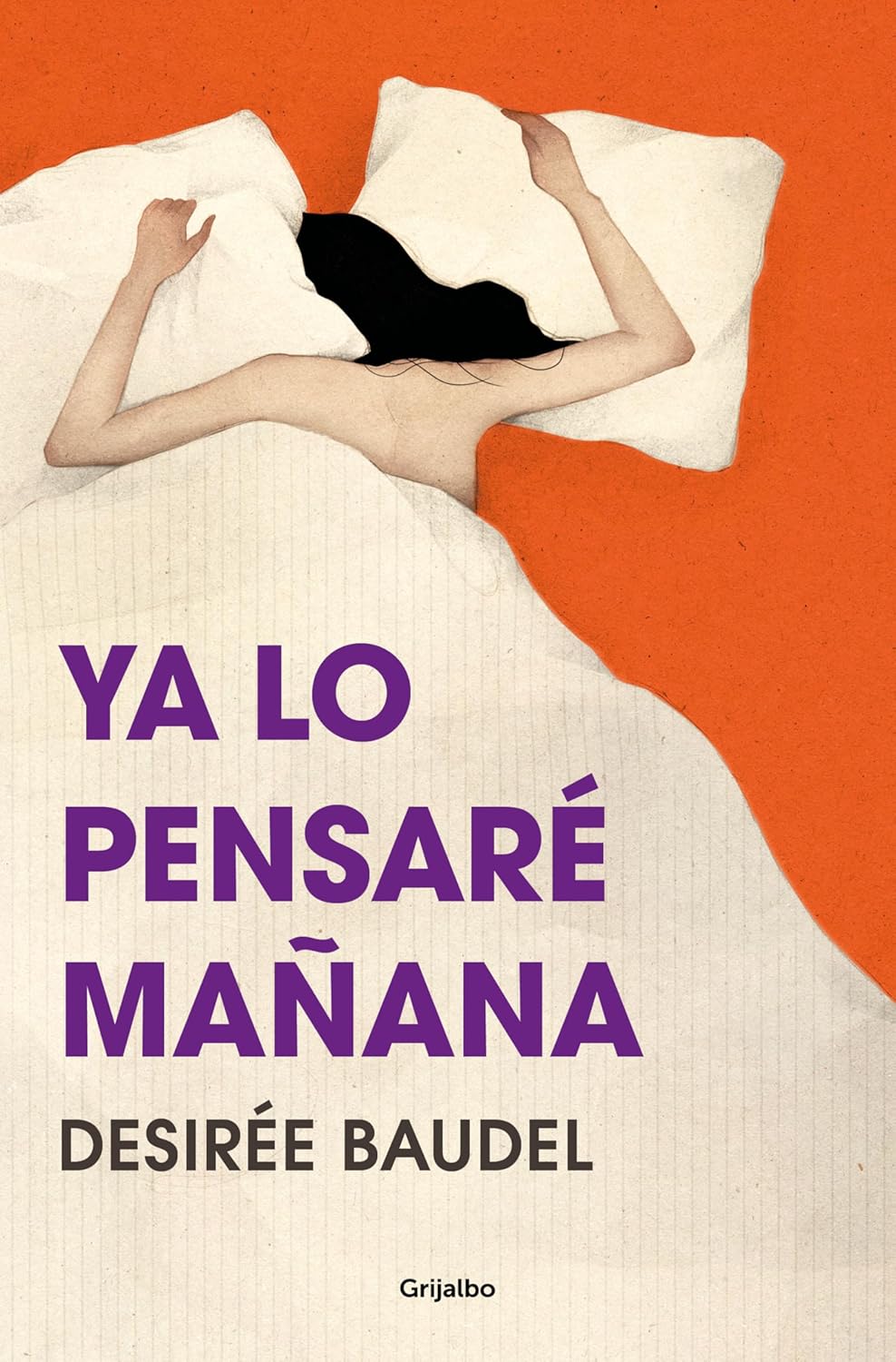 YA LO PENSARÉ MAÑANA - Desirée Baudel