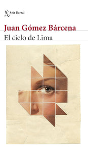 EL CIELO DE LIMA - Juan Gómez Bárcena