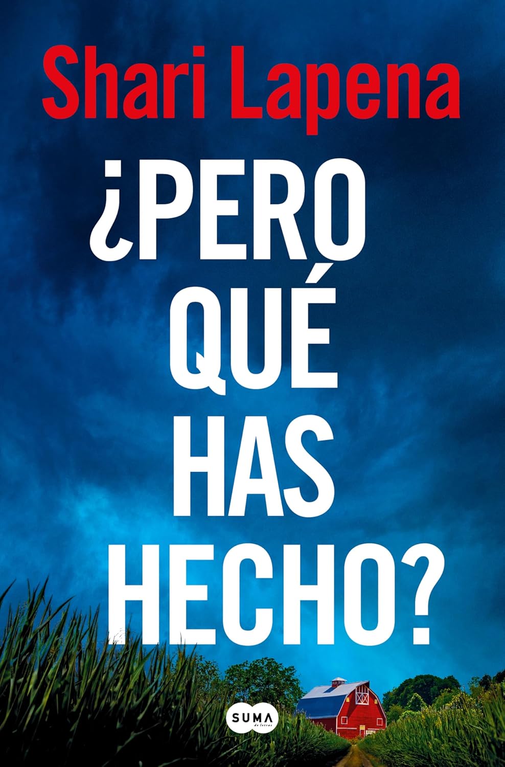 ¿PERO QUÉ HAS HECHO? - Shari Lapena