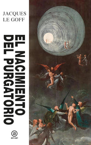 EL NACIMIENTO DEL PURGATORIO - Jacques Le Goff