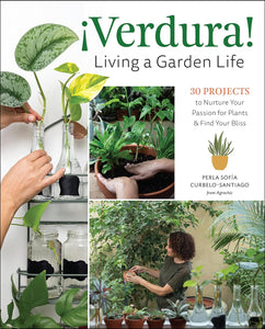 ¡VERDURA! LIVING A GARDEN LIFE - Perla Sofía Santiago