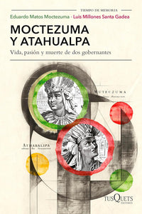 MOCTEZUMA Y ATAHUALPA - Eduardo Matos Moctezuma, Luis Millones Santa Gadea