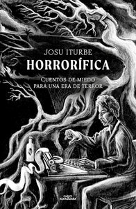 HORRORÍFICA - Josu Iturbe