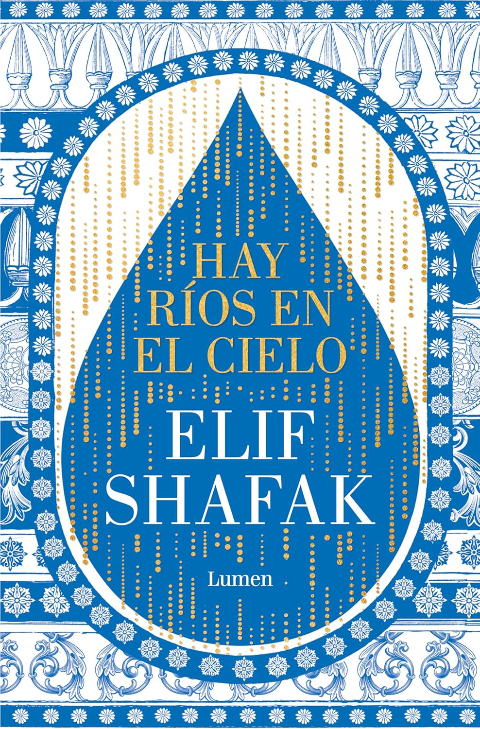 HAY RÍOS EN EL CIELO - Elif Shafak