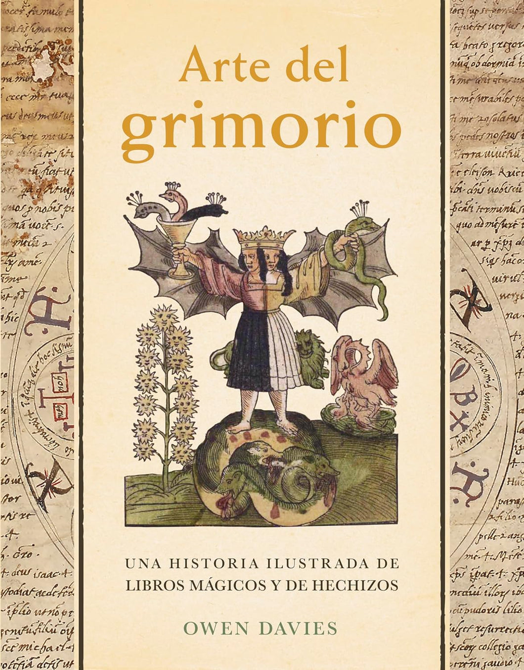 ARTE DEL GRIMORIO: UNA HISTORIA ILUSTRADA DE LIBROS MÁGICOS Y DE HECHIZOS - Owen Davies