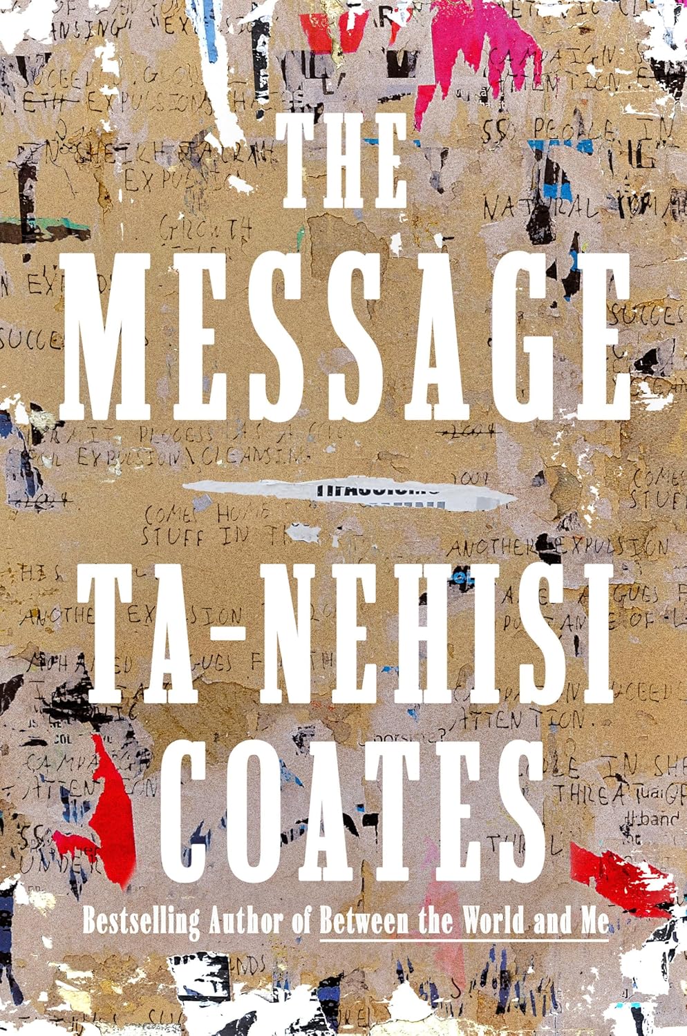 THE MESSAGE - Ta-Nehisi Coates