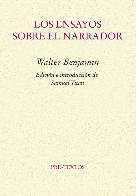 LOS ENSAYOS SOBRE EL NARRADOR - Walter Benjamin