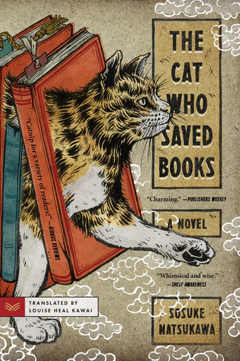 THE CAT WHO SAVED BOOKS - Sosuke Natsukawa