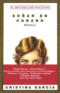 SOÑAR EN CUBANO - Cristina García