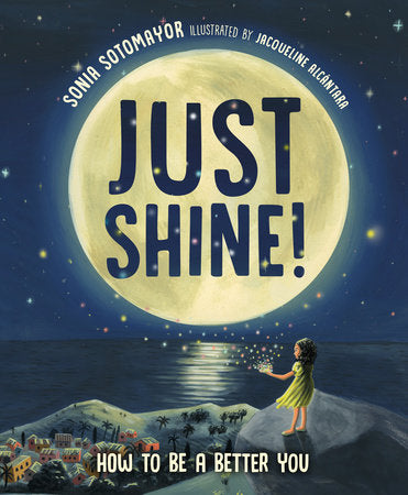 JUST SHINE! - Sonia Sotomayor