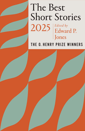 THE BEST SHORT STORIES 2025 - Edited by Edward P. Jones