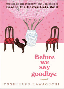 BEFORE WE SAY GOODBYE - Toshikazu Kawaguchi