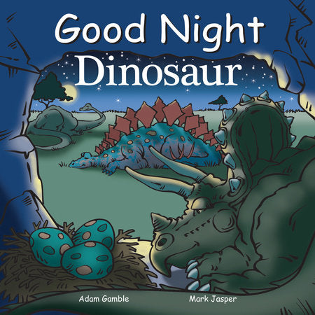 GOOD NIGHT DINOSAUR - Adam Gamble, Mark Jasper